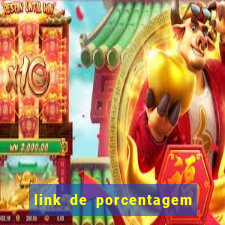 link de porcentagem dos jogos slots